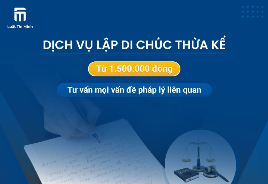 Dịch vụ tư vấn lập Di Chúc Thừa Kế Di Sản đảm bảo pháp lý