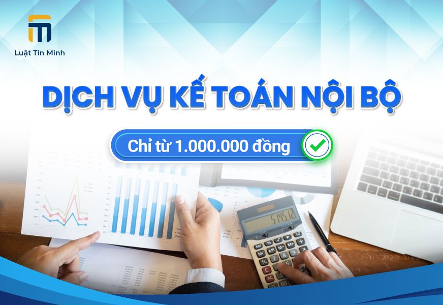 Dịch vụ kế toán nội bộ doanh nghiệp trọn gói - từ 1.000.000đ