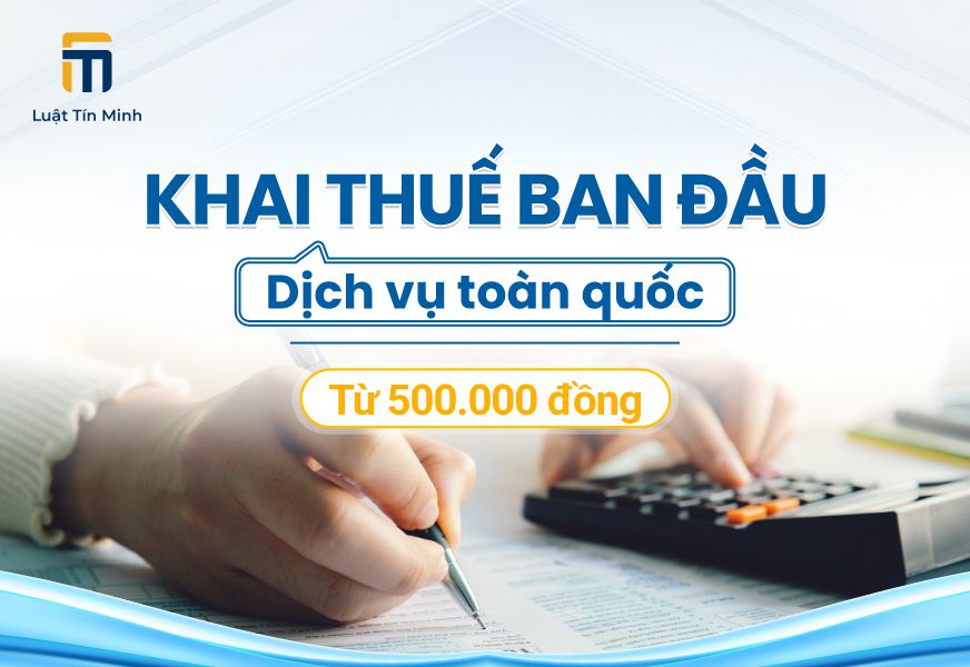 Dịch vụ làm hồ sơ, thủ tục kê khai thuế ban đầu, từ 500.000đ