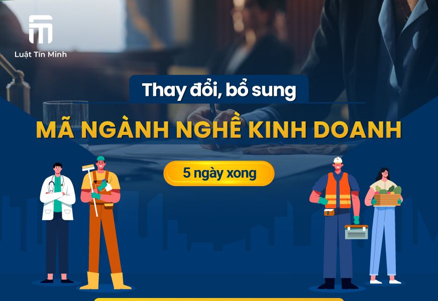 Dịch vụ thay đổi, bổ sung ngành nghề kinh doanh - Từ 5 ngày