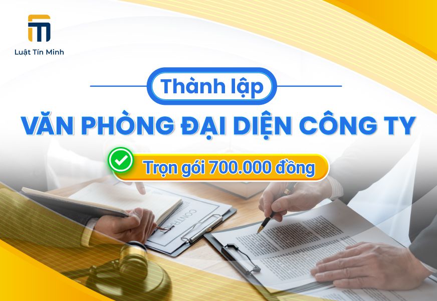 Dịch vụ đăng ký thành lập văn phòng đại diện - 700.000 đồng