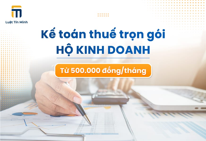 Dịch vụ kế toán thuế trọn gói cho hộ kinh doanh, từ 500.000đ