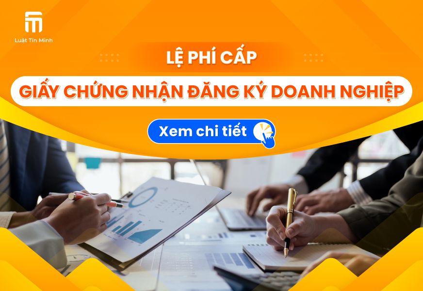 Lệ phí cấp giấy chứng nhận đăng ký doanh nghiệp bao nhiêu