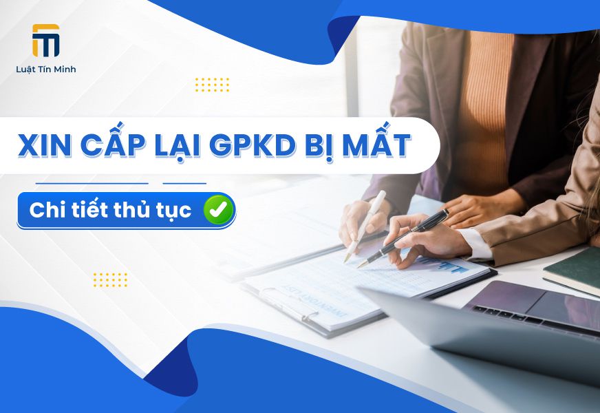 Hồ sơ thủ tục xin cấp lại giấy phép kinh doanh bị mất/thất lạc