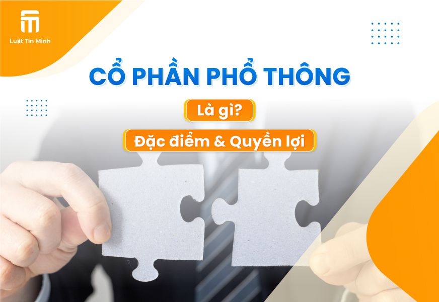 Cổ Phần Phổ Thông là gì? Các quyền của cổ đông phổ thông