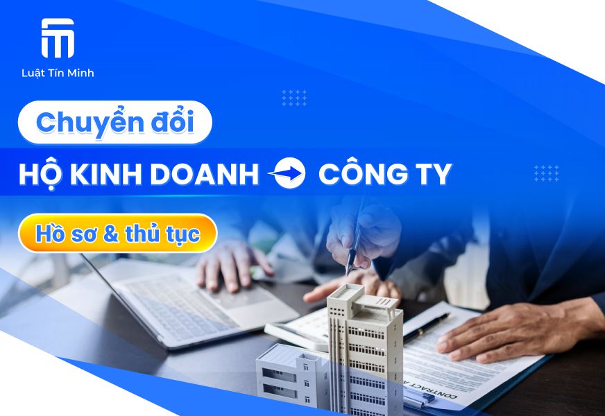 Thủ tục chuyển đổi hộ kinh doanh thành doanh nghiệp/công ty