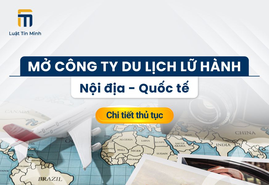 Thủ tục thành lập công ty kinh doanh lữ hành nội địa/quốc tế