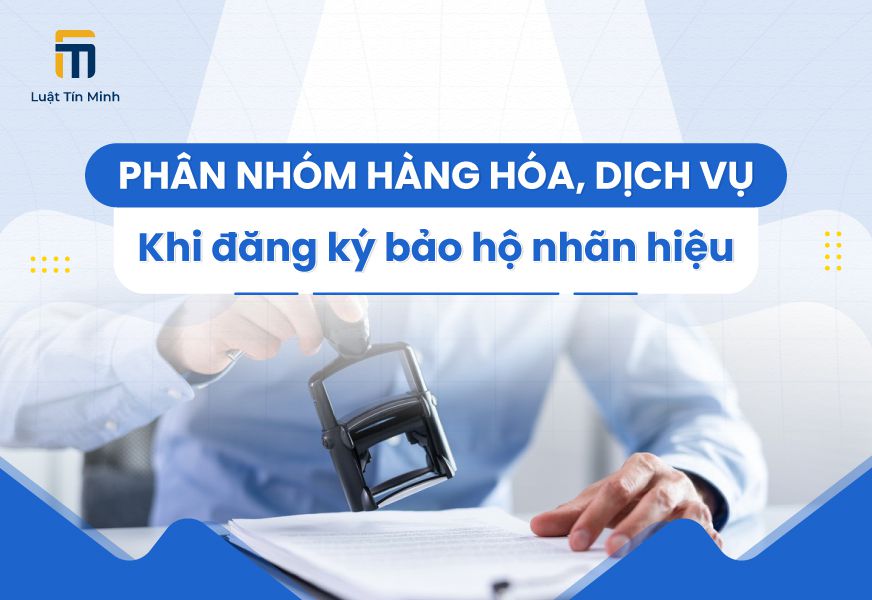Phân loại Hàng hóa, Dịch vụ đăng ký Nhãn hiệu, Thương hiệu