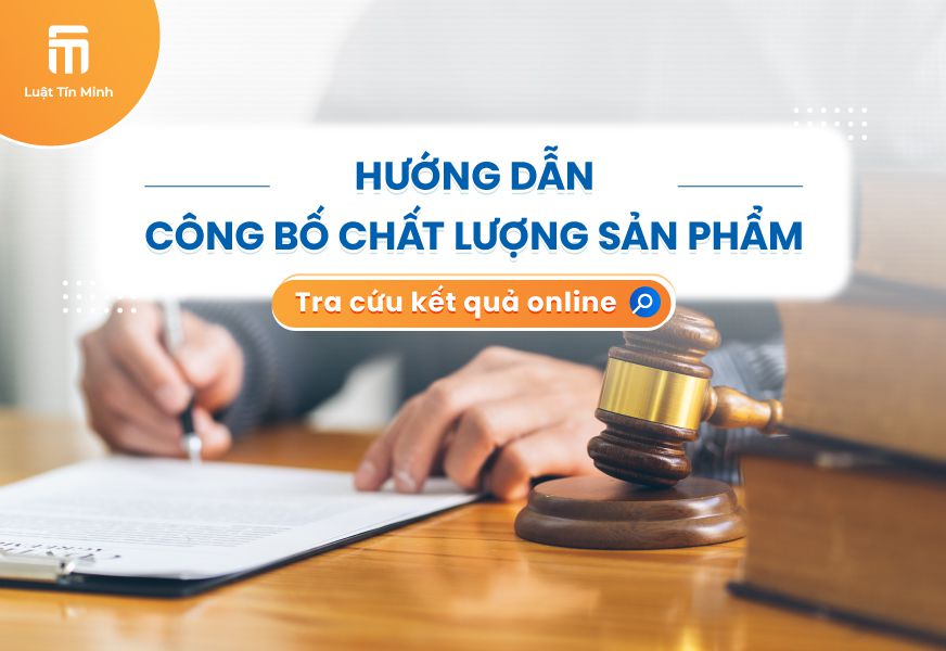 Hồ sơ và Thủ tục đăng ký bản công bố chất lượng sản phẩm