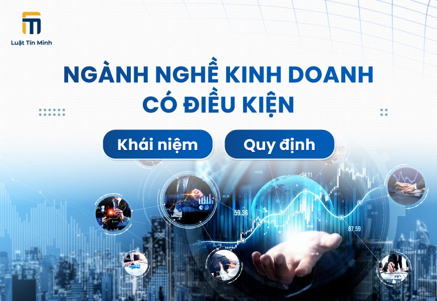 Quy định & Khái niệm về ngành nghề kinh doanh có điều kiện