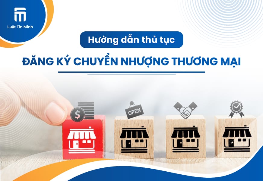 Hướng dẫn hồ sơ thủ tục đăng ký nhượng quyền thương mại 