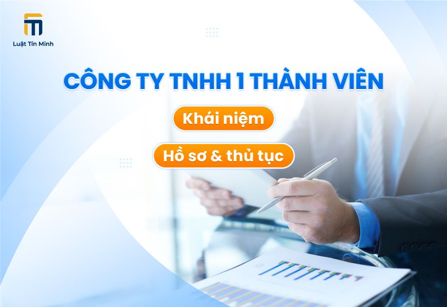 Hồ sơ và thủ tục thành lập công ty trách nhiệm hữu hạn MTV