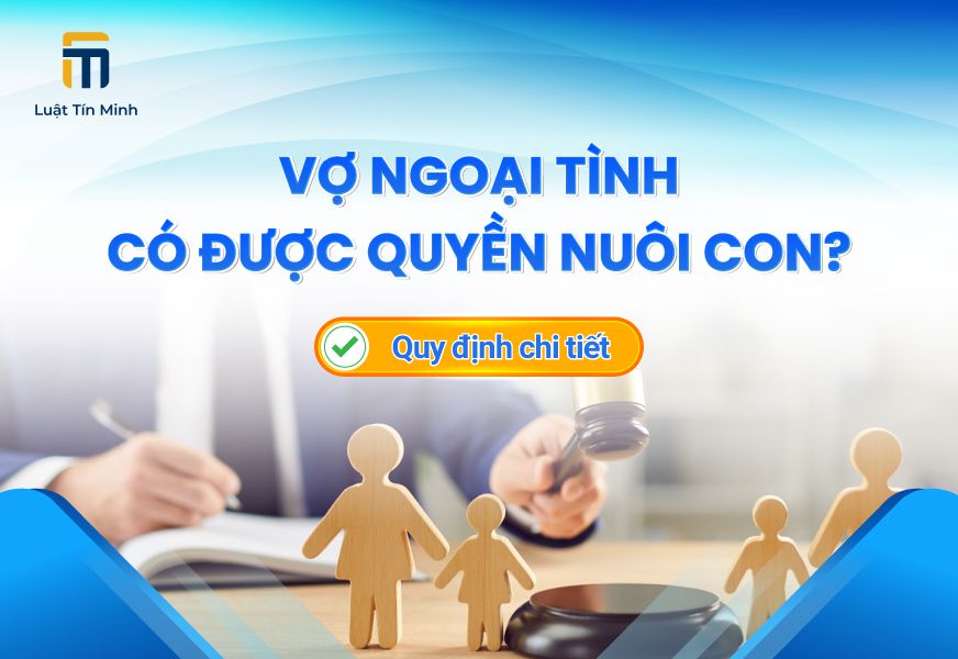 Tư vấn ly hôn: Vợ ngoại tình có được quyền nuôi con không?