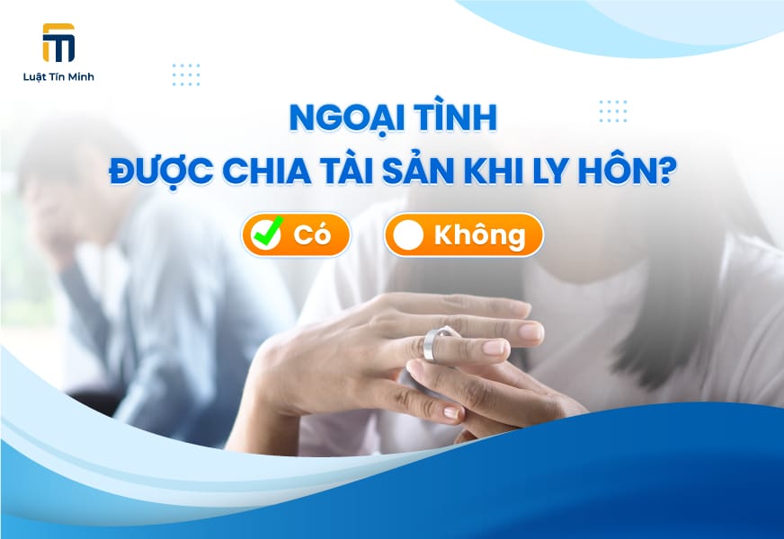 Cách phân chia tài sản khi ly hôn vì vợ hoặc chồng ngoại tình