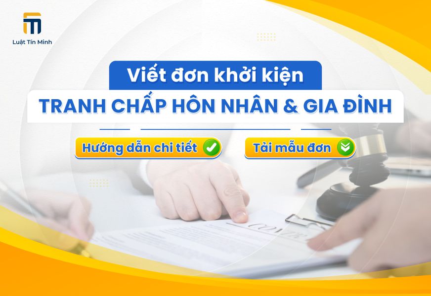 Cách viết đơn Khởi Kiện Tranh Chấp Hôn Nhân Và Gia Đình