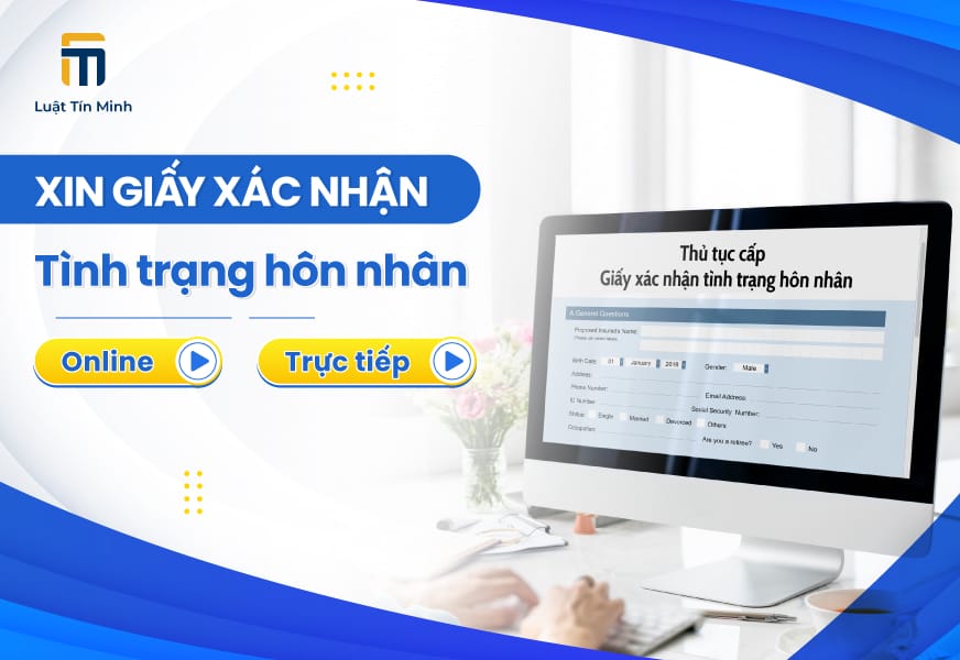 Thủ tục xin giấy xác nhận tình trạng hôn nhân online, trực tiếp