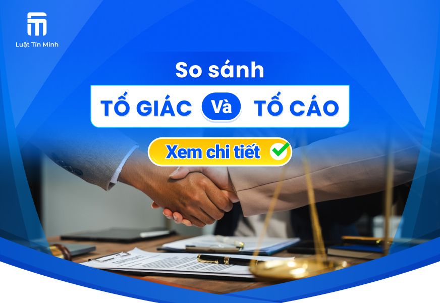 Tố cáo là gì? Tố giác là gì? Phân biệt rõ Tố Cáo và Tố Giác