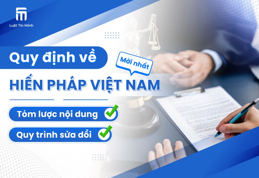 Hiến pháp là gì? Nội dung cơ bản 5 bản Hiến pháp Việt Nam