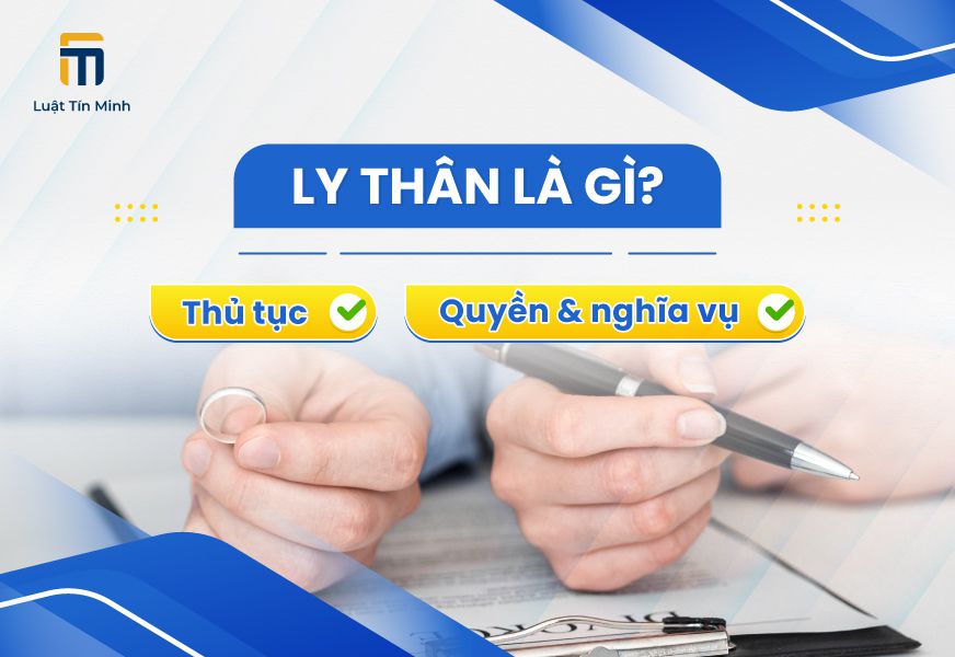 Ly thân là gì? Quy định về Thủ tục ly thân và làm Giấy ly thân