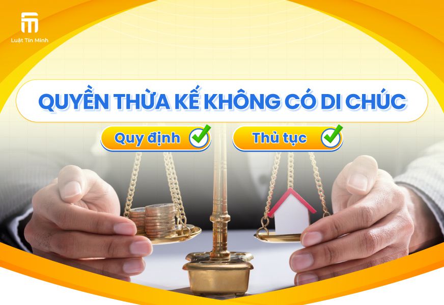 Quy định về Quyền thừa kế tài sản, đất đai Không Có di chúc