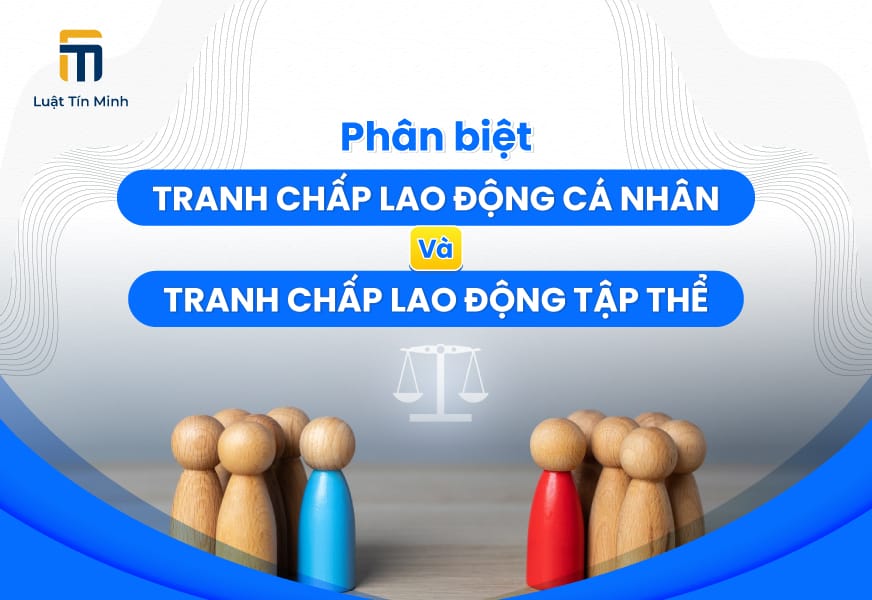Tranh chấp lao động cá nhân và Tranh chấp lao động tập thể
