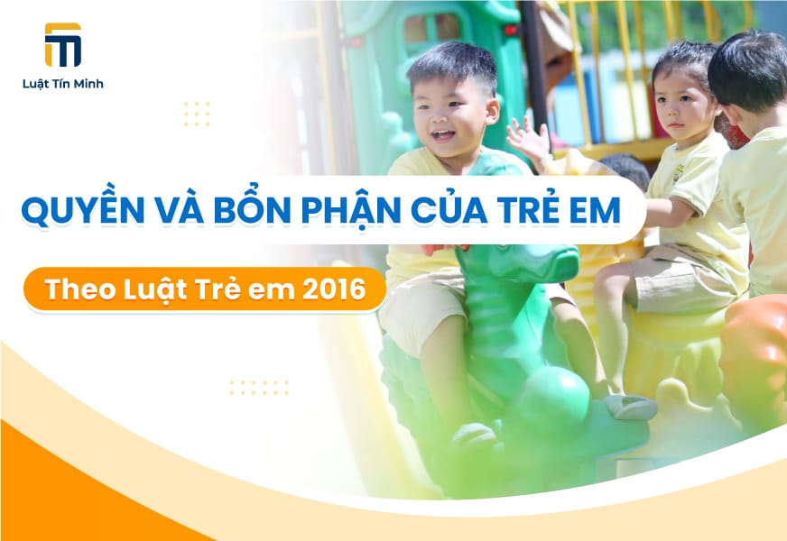 Quyền trẻ em là gì? 4 nhóm quyền và 5 bổn phận của trẻ em