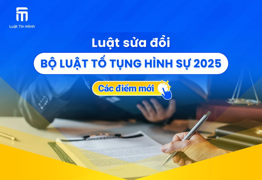 Các điểm mới của Luật sửa đổi Bộ luật Tố tụng hình sự 2025