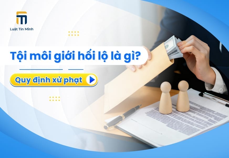 Quy định xử phạt tội môi giới hối lộ theo Bộ luật hình sự 2015