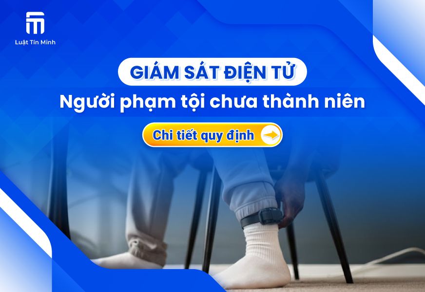 Giám sát điện tử đối với người chưa thành niên phạm tội là gì