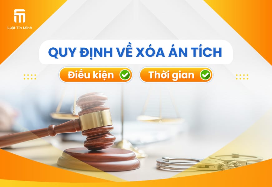 Xóa án tích là gì? Quy định về điều kiện, thời hạn xóa án tích