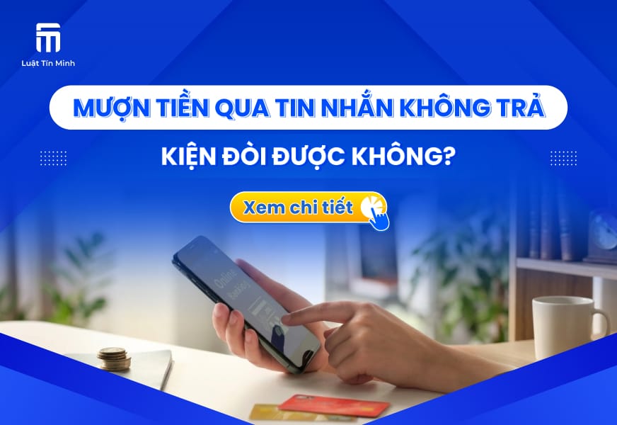 Mượn tiền qua tin nhắn không trả có kiện đòi lại được không?
