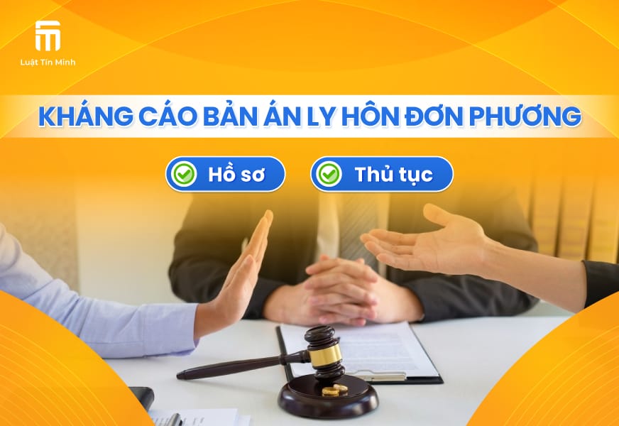 Mẫu đơn, thủ tục kháng cáo bản án ly hôn đơn phương 2026 