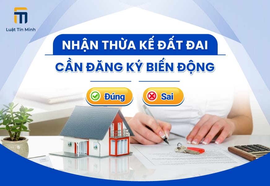 Nhận thừa kế đất đai có cần đăng ký biến động đất đai không